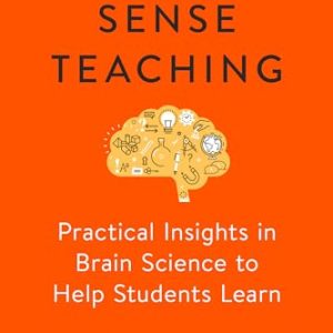 Uncommon Sense Teaching Practical Insights in Brain Science to Help Students Learn: 9780593329733: Oakley PhD, Barbara, Rogowsky EdD, Beth, Sejnowski, Terrence J.: Books