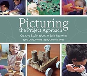 Picturing the Project Approach: Creative Explorations in Early Learning