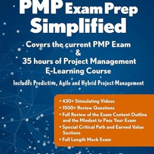 PMP Exam Prep Simplified: Covers the Current PMP Exam and Includes a 35 Hours of Project Management E-Learning Course