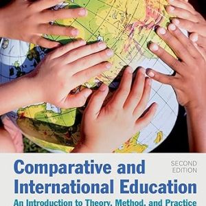 Comparative and International Education: An Introduction to Theory, Method, and Practice